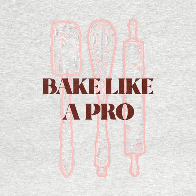 Bake Like A Pro by Craft and Crumbles